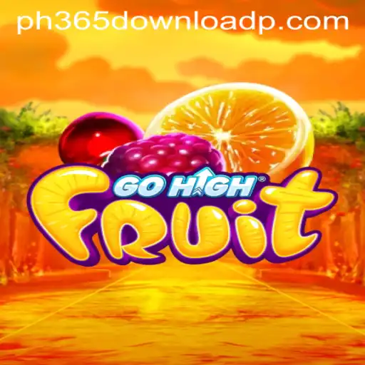 Exploring GoHighFruit: A Juicy Adventure with ph365 Download