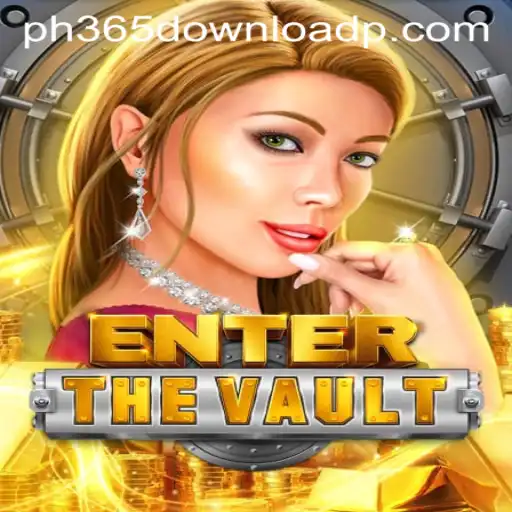 EntertheVault: A Thrilling Adventure Awaits - Download Today with ph365