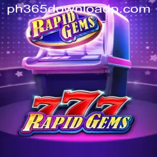 Discover the Thrilling Experience of RapidGems777: A Deep Dive into the Game and PH365 Download