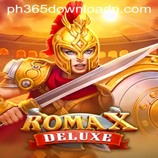RomaXDeluxe: An Epic Gaming Journey with ph365 Download