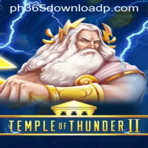 Exploring Temple of Thunder II: A Thrilling Gaming Adventure with PH365 Download